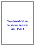 Phòng tránh bệnh ung thư vú, một bước đơn giản - Phần 2