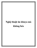 Nghệ thuật ăn khuya mà không béo