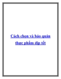 Cách chọn và bảo quản thực phẩm dịp tết