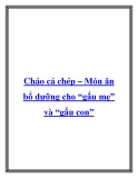 Cháo cá chép – Món ăn bổ dưỡng cho “gấu mẹ” và “gấu con”