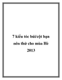 7 kiểu tóc búi/cột bạn nên thử cho mùa Hè 2013