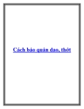 Cách bảo quản dao, thớt