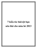 7 kiểu tóc búi/cột bạn nên thử cho mùa hè năm 2013