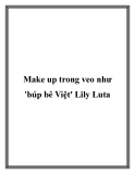 Make up trong veo như 'búp bê Việt' Lily Luta