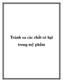 Tránh xa các chất có hại trong mỹ phẩm