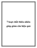 7 hoạt chất thiên nhiên giúp giảm cân hiệu quả