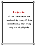 Đề tài: Trách nhiệm của doanh nghiệp trong việc bảo vệ môi trường. Thực trạng pháp luật và giải pháp