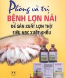 Phương pháp phòng và trị bệnh lợn nái để sản xuất lợn thịt siêu nạc xuất khẩu