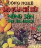 Nông sản sau thu hoạch và phương pháp bảo quản-chế biến