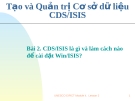 Bài 2. CDS/ISIS là gì và làm cách nào để cài đặt Win/ISIS? 