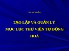  Tạo lập và quản lý mục lục thư viện tự động hóa biên mục DDC