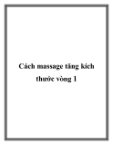 Cách massage tăng kích thước vòng 1