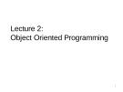 Lecture 2: Object Oriented Programming