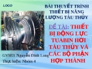 ĐỀ TÀI: THIẾT BỊ ĐỘNG LỰC TUABIN HƠI TÀU THỦY VÀ CÁC BỘ PHẬN HỢP THÀNH