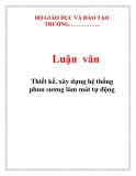 Luận văn: Thiết kế, xây dựng hệ thống phun sương làm mát tự động