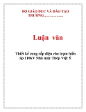 Luận văn: Thiết kế cung cấp điện cho trạm biến áp 110kV Nhà máy Thép Việt Ý