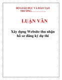 Luận văn: Xây dựng Website thu nhận hồ sơ đăng ký dự thi