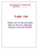  Luận văn: Nghiên cứu và tính toán phần điện cho nhà máy nhiệt điện Uông Bí 2 công suất 300MW