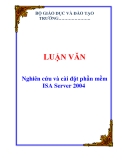 LUẬN VĂN: Nghiên cứu và cài đặt phần mềm ISA Server 2004