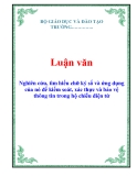 Luận văn: Nghiên cứu, tìm hiểu chữ ký số và ứng dụng của nó để kiểm soát, xác thực và bảo vệ thông tin trong hộ chiếu điện tử