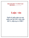  Luận văn đề tài :  Thiết kế phần điện áp một chiều cho bộ UPS, công suất 4KVA, điện áp ra 110KV