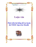  Luận văn: Phát triển hệ thống hỗ trợ luyện thi TOEIC dựa trên Moodle