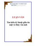 LUẬN VĂN: Tìm hiểu kỹ thuật giấu tin mật và thủy vân ảnh