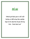 Đề tài : Đánh giá hiệu quả và đề xuất hướng sử đất nông lâm nghiệp hợp lý trên  địa bàn huyện Krông Pak - Tỉnh Dak Lak