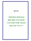 Đề tài “Phương pháp dạy đọc hiểu tác phẩm văn xuôi nước ngoài SGK Ngữ văn 11”