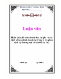 Luận văn: Hoàn thiện kế toán doanh thu, chi phí và xác định kết quả kinh doanh tại Công ty Cổ phần dịch vụ thương mại và vận tải An Huy