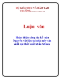  Luận văn: Hoàn thiện công tác kế toán Nguyên vật liệu tại nhà máy sản xuất nội thất xuất khẩu Shinec