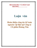 Luận văn: Hoàn thiện công tác kế toán nguyên vật liệu tại Công ty Cổ phần Hoàng Tân