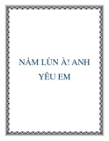 NẤM LÙN À! ANH YÊU EM