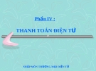 Phần IV: THANH TOÁN ĐIÊN TỬ