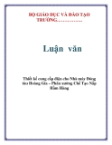 Luận văn:  Thiết kế cung cấp điện cho Nhà máy Đóng tàu Hoàng Gia – Phân xưởng Chế Tạo Nắp Hầm Hàng