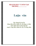 Luận văn: Xây dựng hệ truyền động điện điều chỉnh tốc độ động cơ điện một chiều kích từ độc lập hai mạch vòng điều chỉnh tốc độ và dòng điện