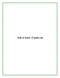 Anh sẽ bước về phía em