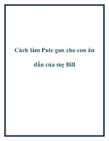 Cách làm Pate gan cho con ăn dần của mẹ Bill