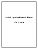 4 cách tự sửa chữa nút Home của iPhone.