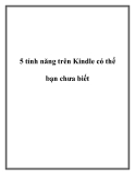 5 tính năng trên Kindle có thể bạn chưa biết.