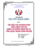 Luận văn: Tìm Hiểu Các Phương Pháp Điều Chỉnh Tốc Độ Động Cơ Không Đồng Bộ Và Ứng Dụng Trong Công Nghiệp