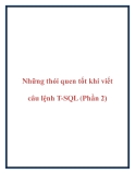 Những thói quen tốt khi viết câu lệnh T-SQL (Phần 2).