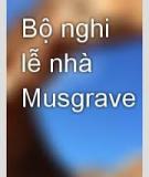 Bộ Nghi Lễ Nhà Musgrave