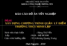 Đề tài: XÂY DỰNG CHƯƠNG TRÌNH QUẢN LÝ ĐIỂM TRƯỜNG THCS MINH LẬP