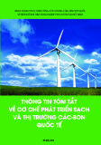 THÔNG TIN TÓM TẮT  VỀ CƠ CHẾ PHÁT TRIỂN SẠCH VÀ THỊ TRƯỜNG CÁC-BON  QUỐC TẾ