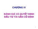 CHƯƠNG IV ĐÁNH GIÁ VÀ QUYẾT ĐỊNH ĐẦU TƯ TÀI SẢN CỐ ĐỊNH