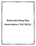 Khám phá thung lũng bươm bướm ở Thổ Nhĩ Kỳ