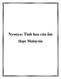 Nyonya: Tinh hoa của ẩm thực Malaysia