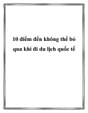 10 điểm đến không thể bỏ qua khi đi du lịch quốc tế