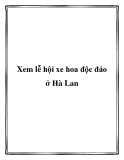 Xem lễ hội xe hoa độc đáo ở Hà Lan